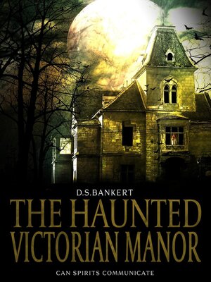 cover image of The Haunted Victorian Manor